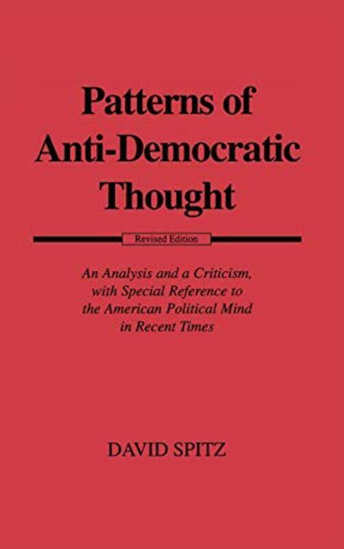 

Patterns of AntiDemocratic Thought -Hardcover