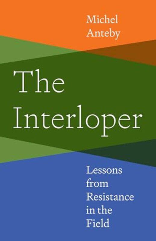 

The Interloper by Michel Anteby-Hardcover