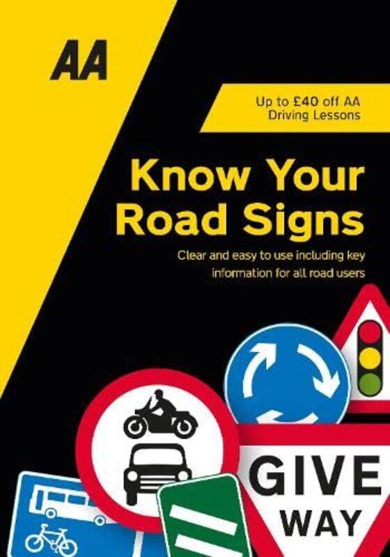 

Know Your Road Signs: Aa Driving Books Paperback