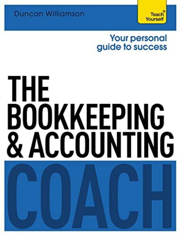 

The Bookkeeping And Accounting Coach Teach Yourself Teach Yourself Math & Science by Duncan Williamson -Paperback