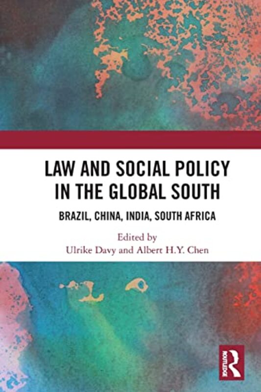 

Law and Social Policy in the Global South by Ulrike DavyAlbert HY University of Hong Kong Chen-Paperback