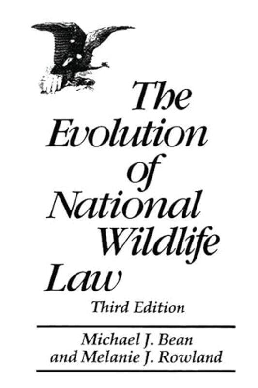 

The Evolution of National Wildlife Law by Michael J BeanMelanie Rowland-Paperback