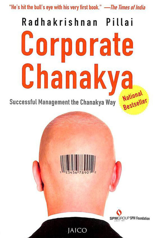 

Corporate Chanakya: Successful Management the Chanakya Way, Paperback Book, By: Radhakrishnan Pillai