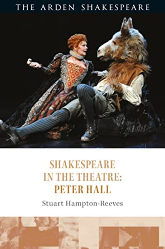 

Shakespeare in the Theatre Peter Hall by Professor Stuart University of Central Lancashire, UK Hampton-Reeves-Paperback