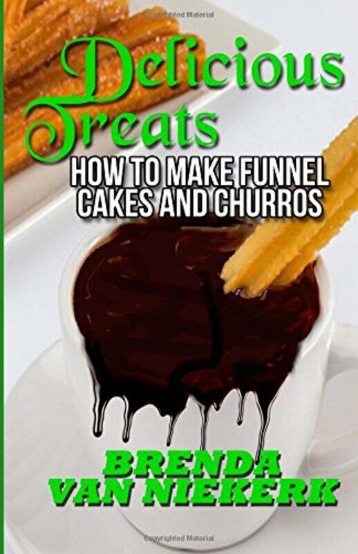 

Delicious Treats: How to make Funnel Cakes and Churros