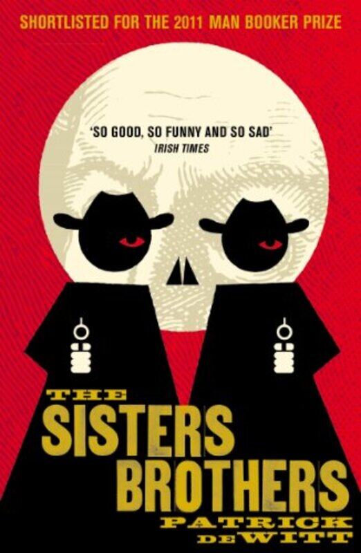 

The Sisters Brothers, Paperback Book, By: Patrick deWitt