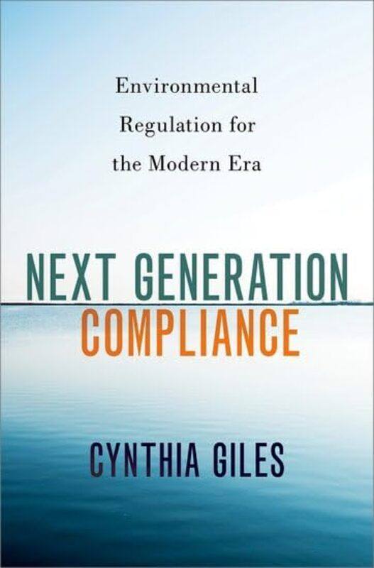 

Next Generation Compliance by Cynthia Guest Fellow, Guest Fellow, Harvard Law School Giles-Hardcover