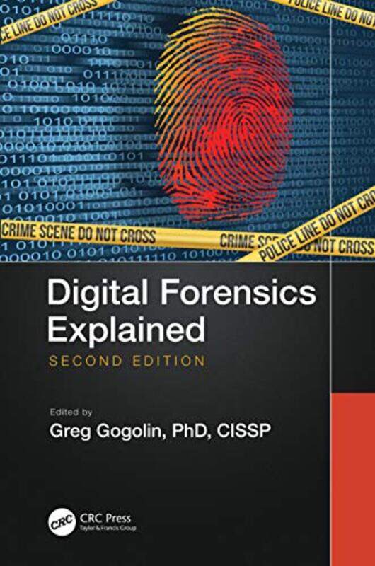 

Digital Forensics Explained by Greg Gogolin-Paperback