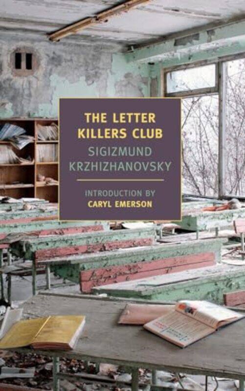 

The Letter Killers Club by Sigizmund Krzhizhanovsky-Paperback