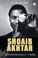 Controversially Yours by Akhtar, Shoaib - Dogra, Anshu Paperback