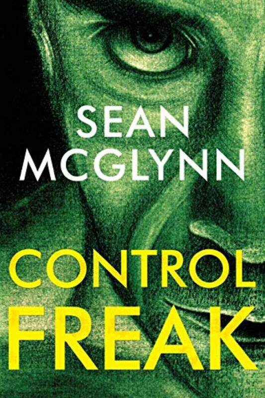 

Control Freak by Sean McGlynn-Paperback