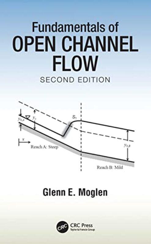 

Fundamentals of Open Channel Flow by Lois BurdettChristine Coburn-Paperback