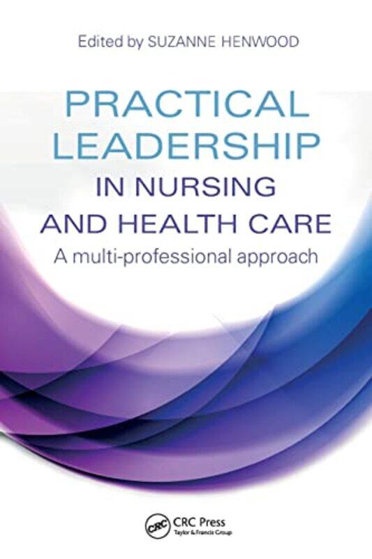 

Practical Leadership in Nursing and Health Care by Francesca Gavin-Paperback