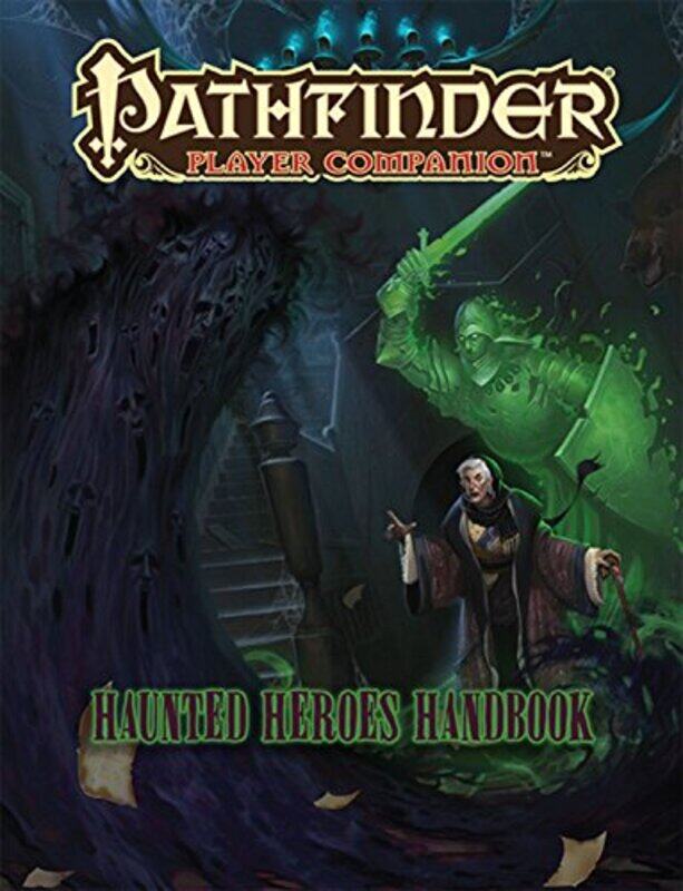 

Pathfinder Player Companion Haunted Heroes Handbook by Becky Castaneda-Paperback