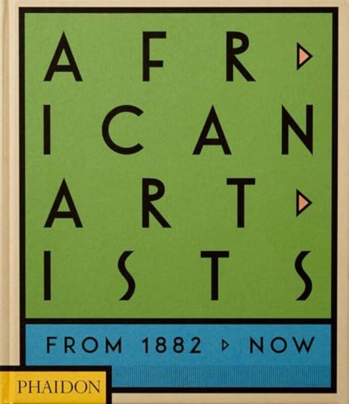

African Artists by Phaidon EditorsJoseph L UnderwoodChika Okeke-Agulu-Hardcover