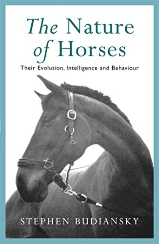 

The Nature of Horses by Stephen Budiansky-Paperback