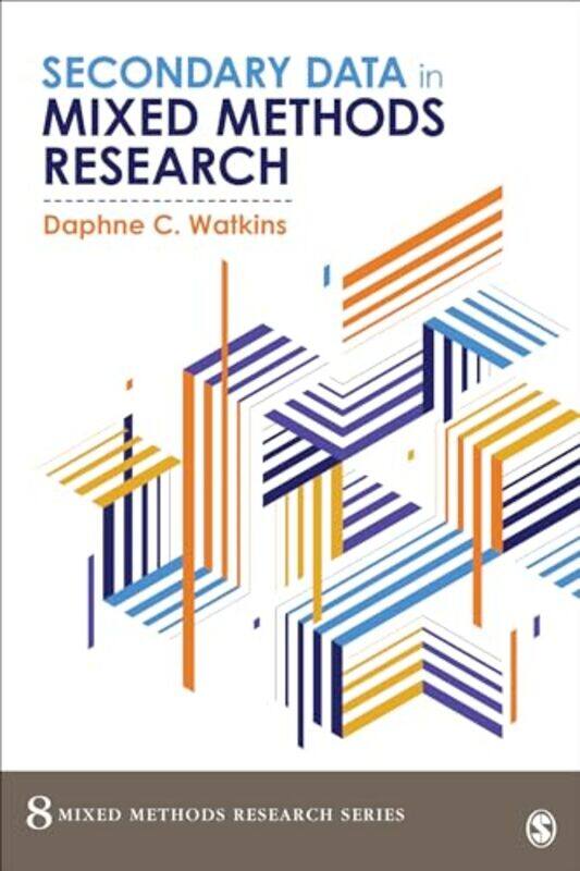 

Secondary Data in Mixed Methods Research by Chris Morphew-Paperback