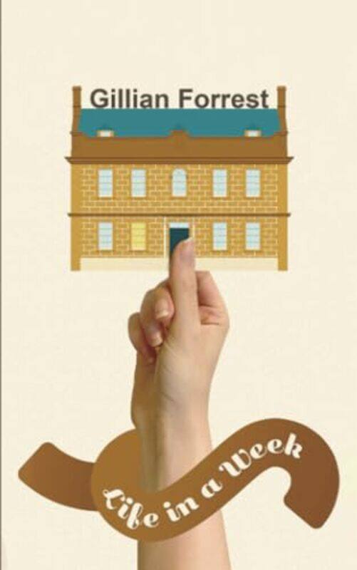 

Life in a Week by Gillian Forrest-Paperback