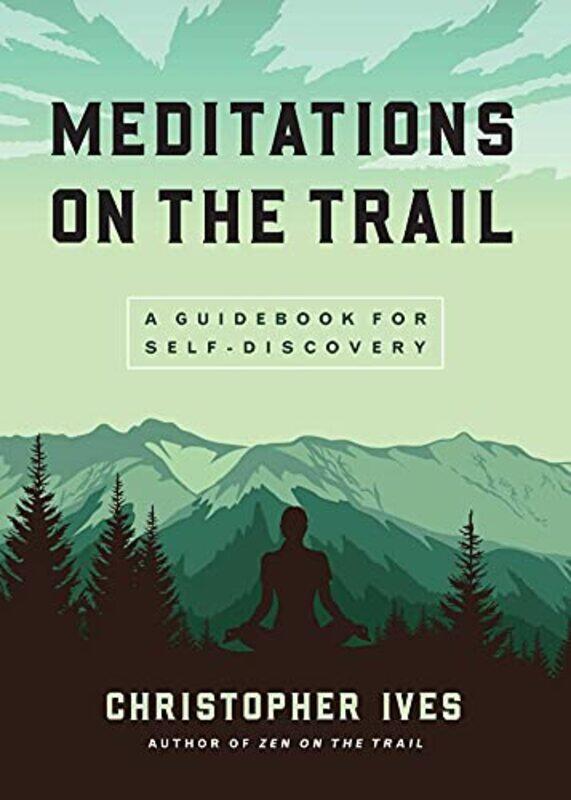 

Meditations On The Trails by Christopher Ives-Paperback