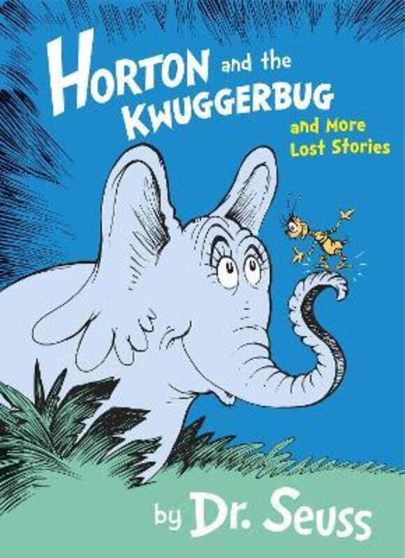 

Horton and the Kwuggerbug and More Lost Stories.paperback,By :Dr. Seuss