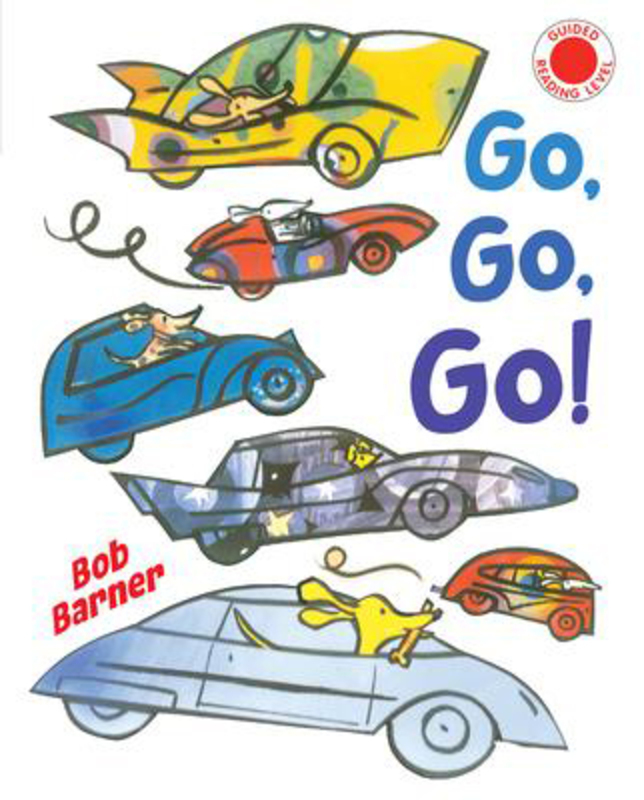 Go, Go, Go, Hardcover Book, By: Bob Barner