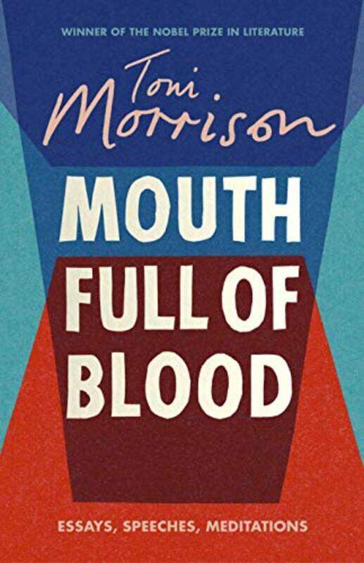 

Mouth Full of Blood: Essays, Speeches, Meditations, Hardcover Book, By: Toni Morrison