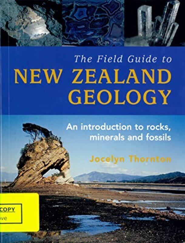 

The Field Guide To New Zealand Geology by John Seymour-Paperback