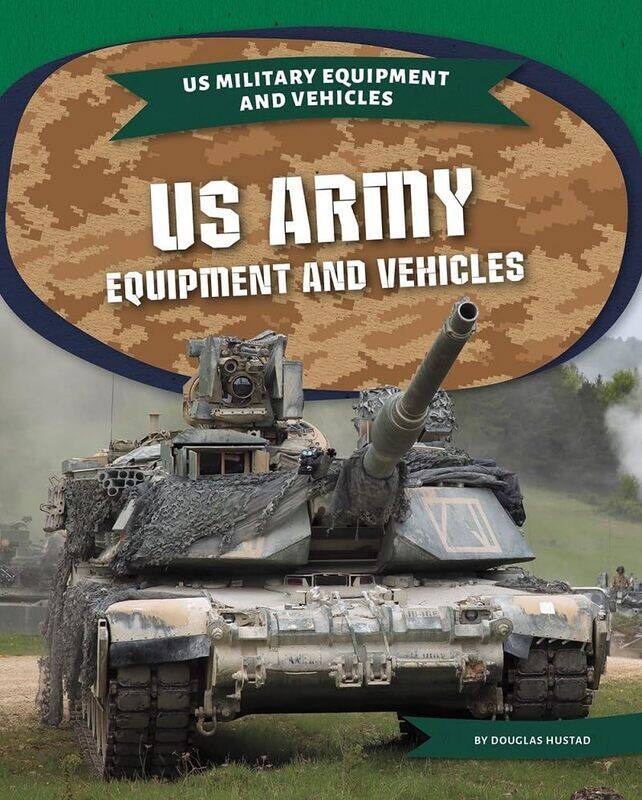 

US Army Equipment Equipment and Vehicles by Douglas Hustad-Paperback