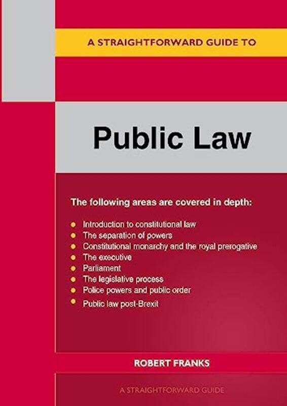 

A Straightforward Guide to Public Law Revised Edition 2023 by Robert Franks-Paperback