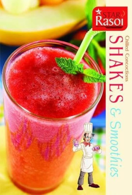 Chilled Concoctions Shakes & Smothies by Star Rasoi Paperback