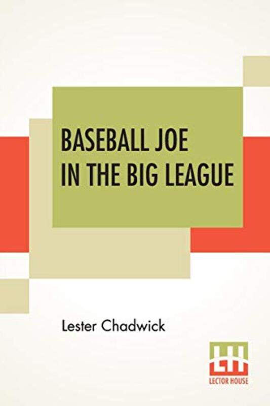 

Baseball Joe In The Big League by Lester Chadwick-Paperback