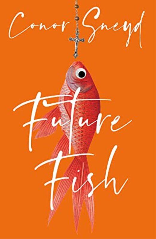 

Future Fish by Conor Sneyd-Paperback