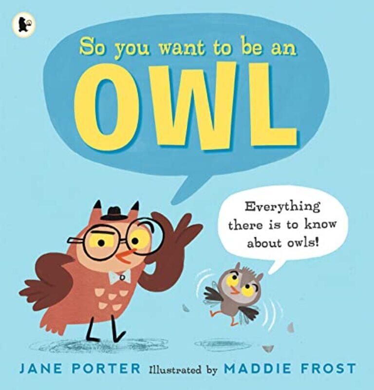 

So You Want to Be an Owl by Janelle Brown-Paperback