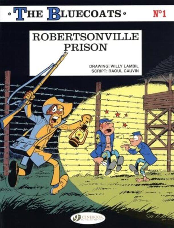

Bluecoats Vol 1 Robertsonville Prison by Raoul Cauvin-Paperback