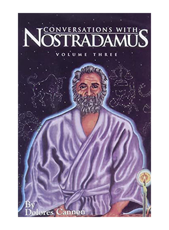 

Conversations With Nostradamus Volume Three, Paperback Book, By: Cannon Dolores