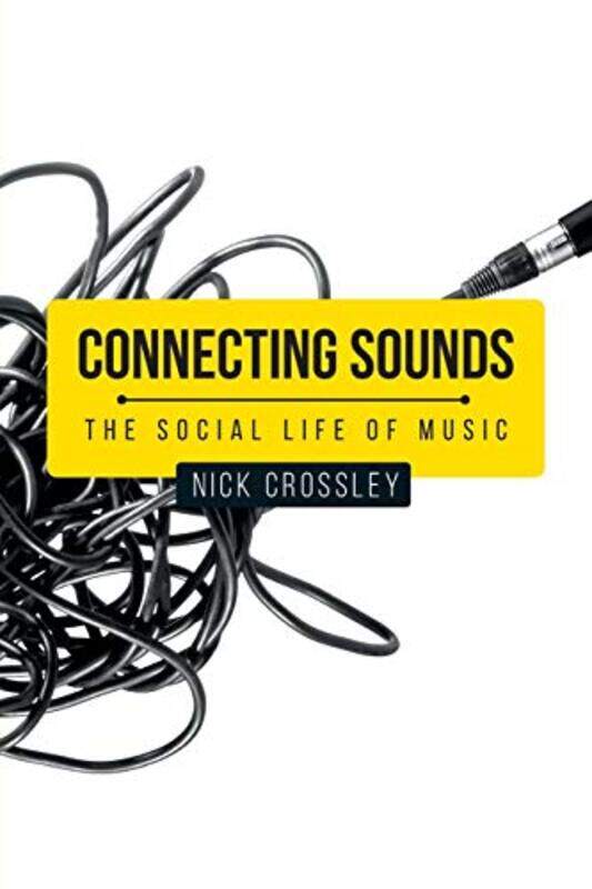 

Connecting Sounds by Nick Crossley-Paperback