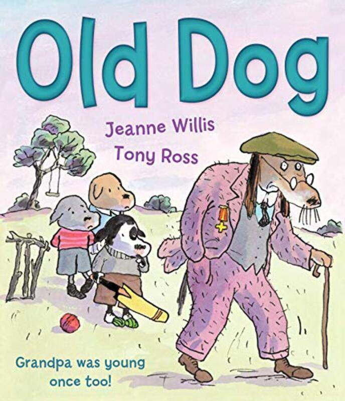 

Old Dog by Jeanne WillisTony Ross-Paperback