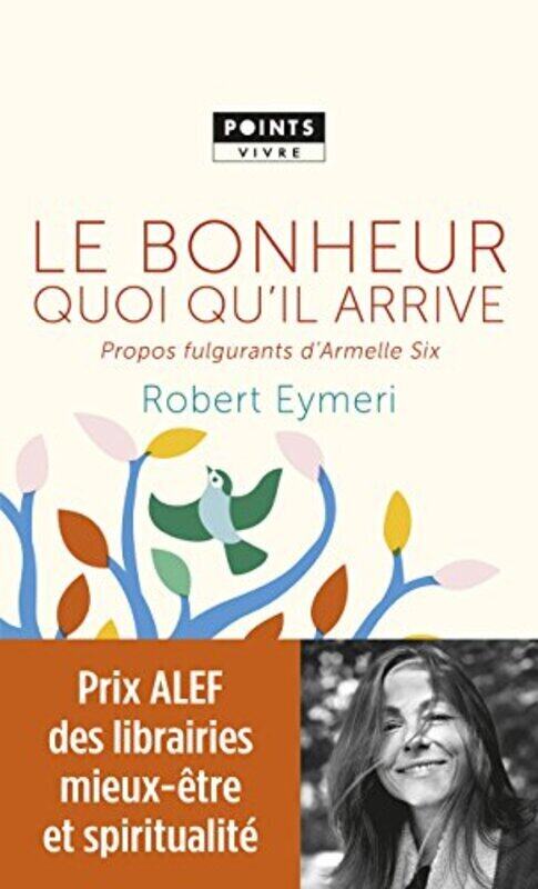 

Le Bonheur Quoi Quil Arrive Propos Fulgurants Darmel By Eymeri Robert - Paperback