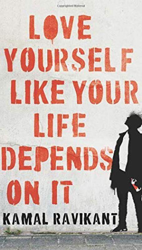 

Love Yourself Like Your Life Depends On By Ravikant Kamal - Hardcover