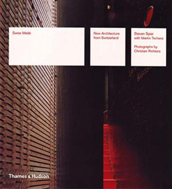 

Swiss Made: New Architecture from Switzerland, Paperback Book, By: Steven Spier