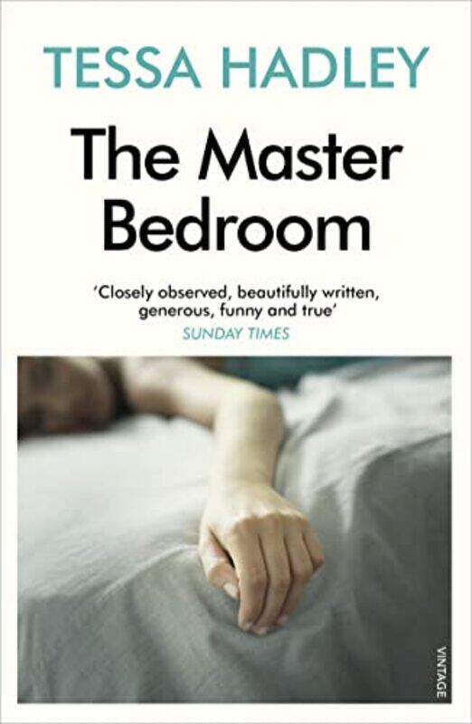 

The Master Bedroom by Tessa Hadley-Paperback