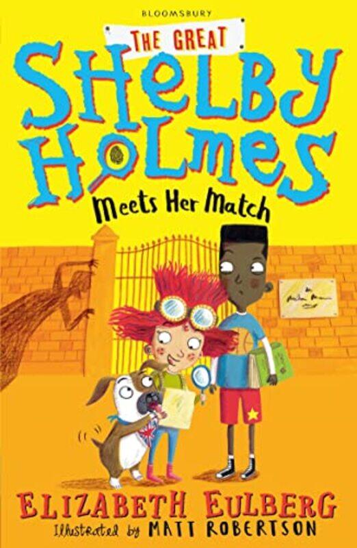 

The Great Shelby Holmes Meets Her Match by Elizabeth EulbergMatt Robertson-Paperback