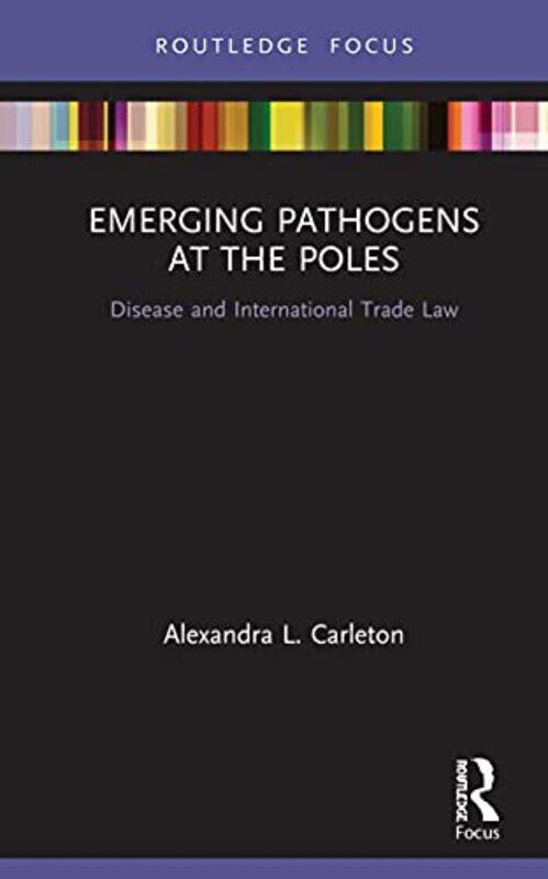 

Emerging Pathogens at the Poles by Thiago de MoraesThiago de Moraes-Hardcover