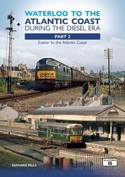 Waterloo to the Atlantic Coast During the Diesel Era Part 2 by Bernard Mills -Paperback