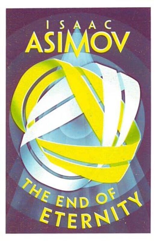 

The End Of Eternity,Paperback By Asimov, Isaac