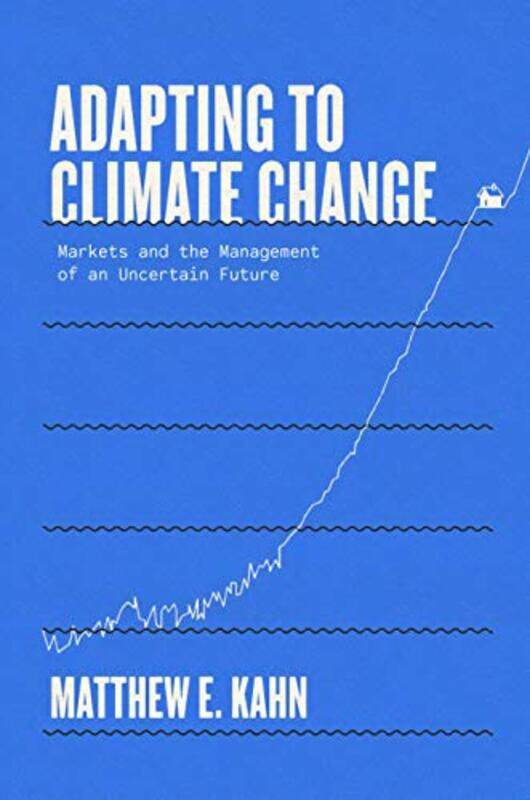 

Adapting to Climate Change by Bobbi J Suffolk University USA Van GilderJasmine T Texas State University USA AustinJacqueline S SUNY Oneonta USA Brusce