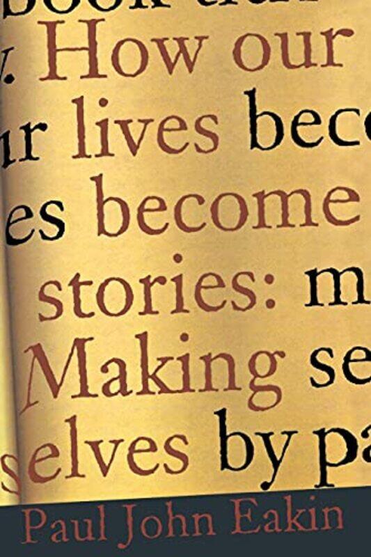 

How Our Lives Become Stories by Paul John Eakin-Paperback