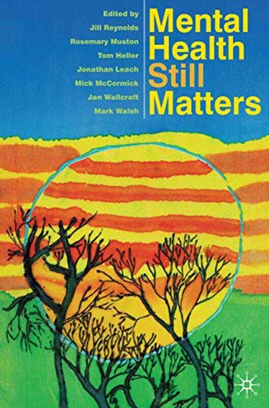 

Mental Health Still Matters by Jill ReynoldsRosemary MustonTom Heller-Paperback