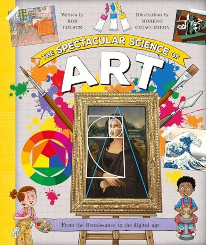 

The Spectacular Science Of Art By Kingfisher -Hardcover