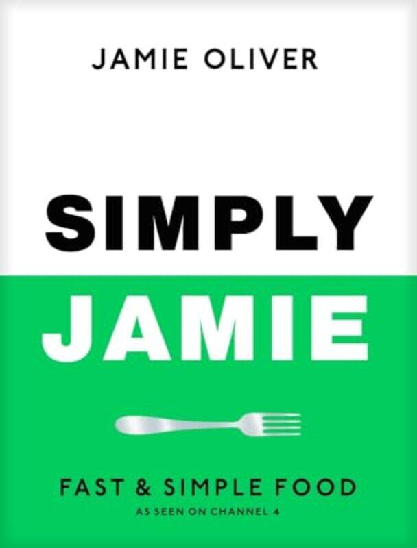 

Simply Jamie Fast & Simple Food By Jamie Oliver -Paperback